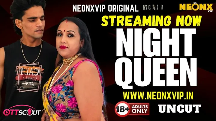Night Queen NeonX Uncut Short Film