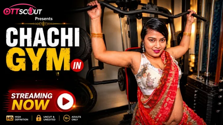 Chachi Gym UnRated Uncut Short Film
