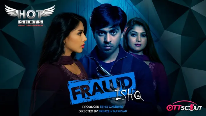 Fraud Ishq HotShots Hot Short Film