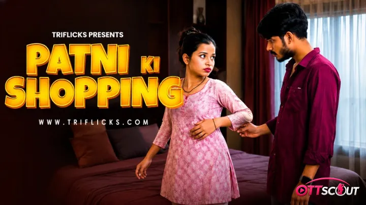 Patni Ka Shopping Triflicks Hot Short Film