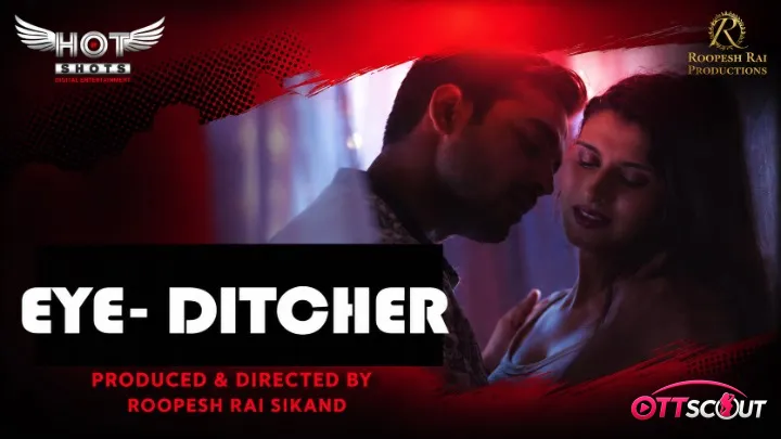Eye Ditcher HotShots Hot Short Film