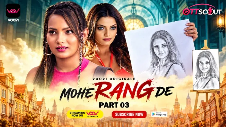 Mohe Rang De Part 3