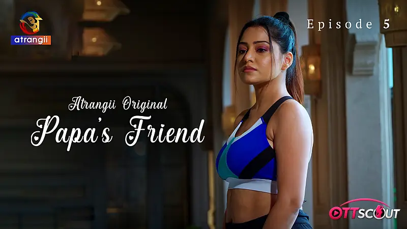 Papa’s Friend – Extended Cut Episode 5