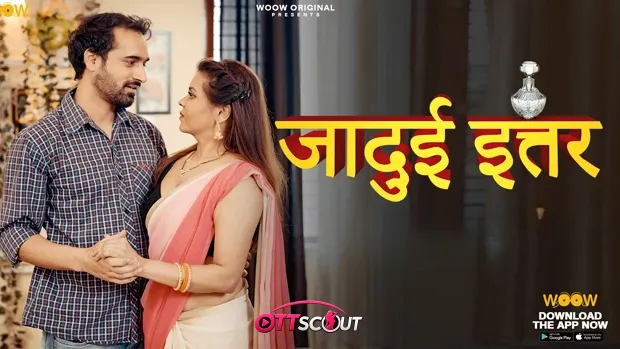 Jadui Ittar Complete WOOW Hot Web Series