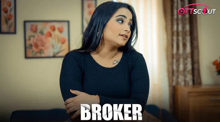 Broker Complete WOOW Hot Web Series